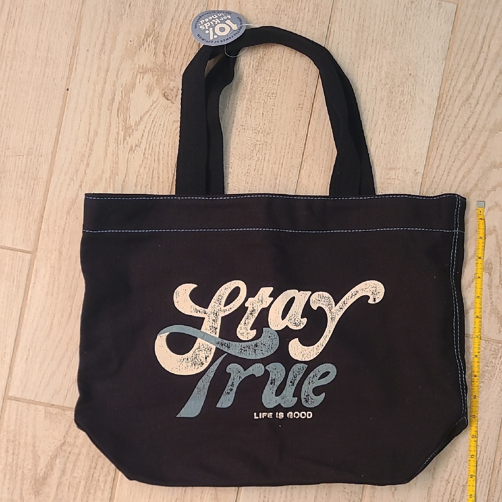 Life Is Good Black Tote with Stay True Design, BNWT!